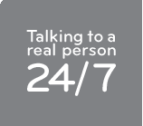 Reliable Means talking to a person 24/7